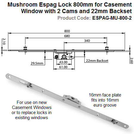 Mushroom Espag Lock 800mm Long for Casement Window with 2 Cams and 22mm Backset